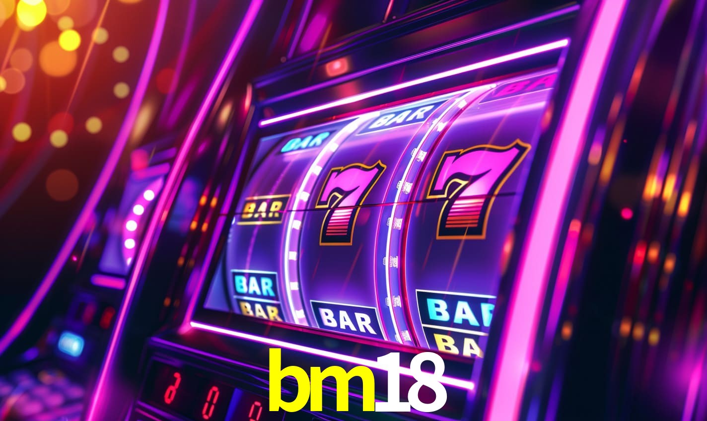 bm18 bet